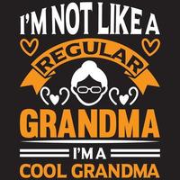 i'm not like a regular grandma i'm a cool grandma vector