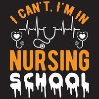 i can't i'm in nursing school vector