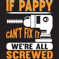 if pappy can't fix it we're all screwed vector