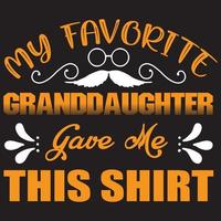 my favorite granddaughter gave me this shirt vector