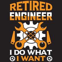 retired engineer i do what i want vector