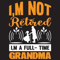 i'm not retired i'm a full time grandma vector