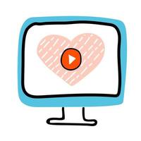 Doodle icon computer screen Monitor and heart love and online video showing sign. Love valentine video message and play. Digital internet television, web videos player or social media live stream vector