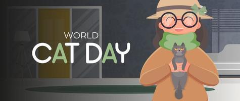 World cat day banner. The girl is holding a cat in her arms. Funny and beautiful poster. Cartoon style. Vector illustration.