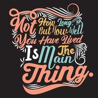 Motivational typography quote or or hand drawn lettering graphic T shirt design vector