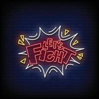 Lets Fight Neon Signs Style Text Vector