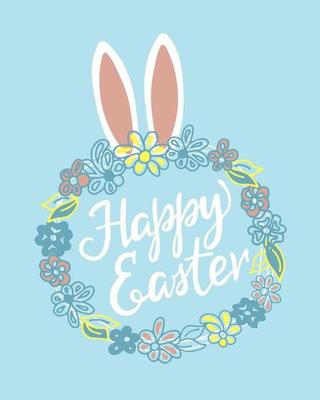 Colorful card Happy Easter. Hand lettering. Circle of flowers. Rabbit ears. Vector illustration.