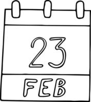 calendar hand drawn in doodle style. February 23. Day, date. icon, sticker element for design. planning, business holiday vector