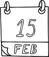 calendar hand drawn in doodle style. February 15. Presidents Day, date. icon, sticker element for design. planning, business holiday vector