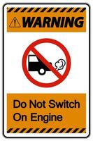 Warning Do Not Switch On Engine Sign On White Background vector