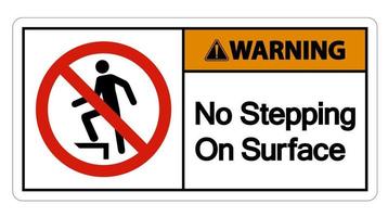 Warning No Stepping On Surface Symbol Sign vector