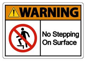 Warning No Stepping On Surface Symbol Sign vector