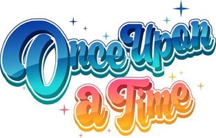 Once upon a time text word in cartoon style vector