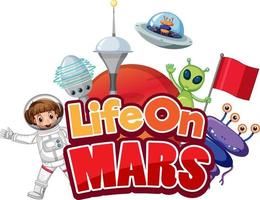 Life on Mars word logo design with cartoon character vector