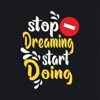 stop dreaming start doing quotes vector