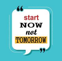 start now not tomorrow quote vector