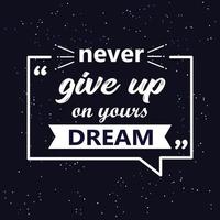 never give up on your dream motivational quote vector