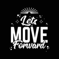 lets move forward motivational quote vector