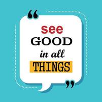 see good in all things quote vector
