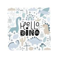Vector cute baby greeting card with text Hello Dino. Hand drawn Dinosaur sweet cool baby illustration for nursery t-shirt, kids apparel boy, invitation, simple scandinavian child design