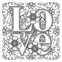 Love words with mehndi flowers for coloring book page doodle ornament vector