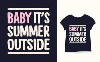 Baby it's summer outside typography t shirt vector