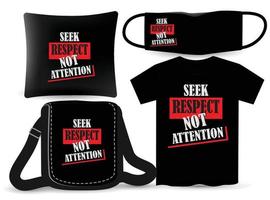 Seek respect not attention lettering design for t shirt and merchandising vector