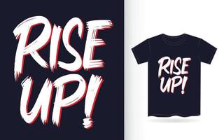 Rise up hand lettering slogan for t shirt vector