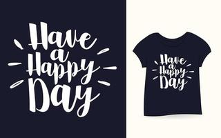 tener una tipografía de feliz día para camiseta vector