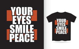 Your eyes smile peace lettering design for t shirt vector