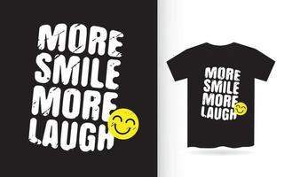 More smile more laugh typography design for t shirt print vector