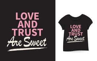 el amor y la confianza son dulces diseños de letras para camisetas vector