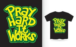 Pray hard hand lettering for t shirt.eps vector