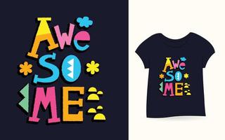 Awesome typography for t shirt vector