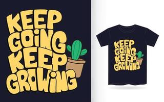 Keep going keep growing hand lettering for t shirt vector
