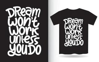 Hand lettering motivation quote for t shirt vector