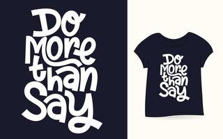 Do more than say hand lettering art for t shirt vector