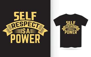 el respeto por uno mismo es una tipografía motivacional de poder para la camiseta vector