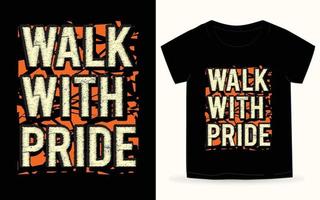 caminar con tipografía de orgullo para camiseta vector