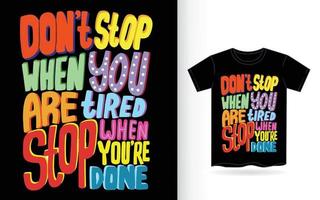 Hand drawn motivational lettering art for t shirt vector