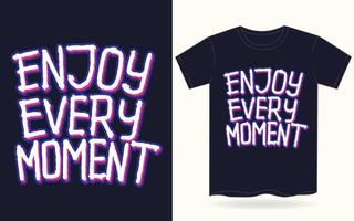 Enjoy every moment hand lettering for t shirt vector