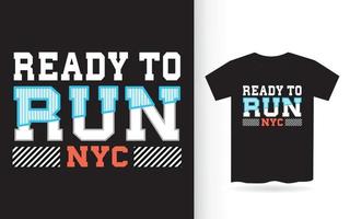 Ready to run t shirt design for print vector