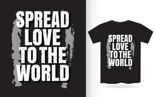 Spread love to the world typography t shirt vector