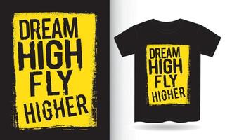 Dream high fly higher typography slogan for t shirt vector