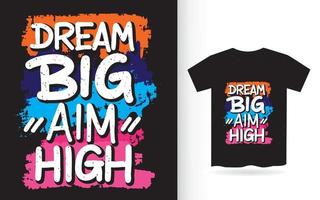 Dream big aim high hand lettering for t shirt vector