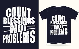 Count blessings not problems motivational typography for t shirt vector