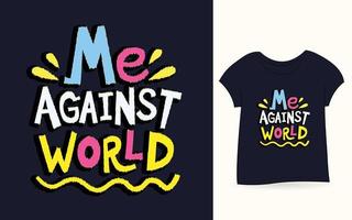 yo contra la tipografía mundial para camiseta vector