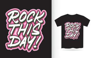 Rock this day hand lettering slogan for t shirt vector