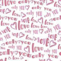 seamless valentine pattern background with heart and words , love only you vector