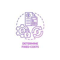 Determine fixed costs purple gradient concept icon. Financial plan. Startup budgeting abstract idea thin line illustration. Isolated outline drawing. Roboto-Medium, Myriad Pro-Bold fonts used vector